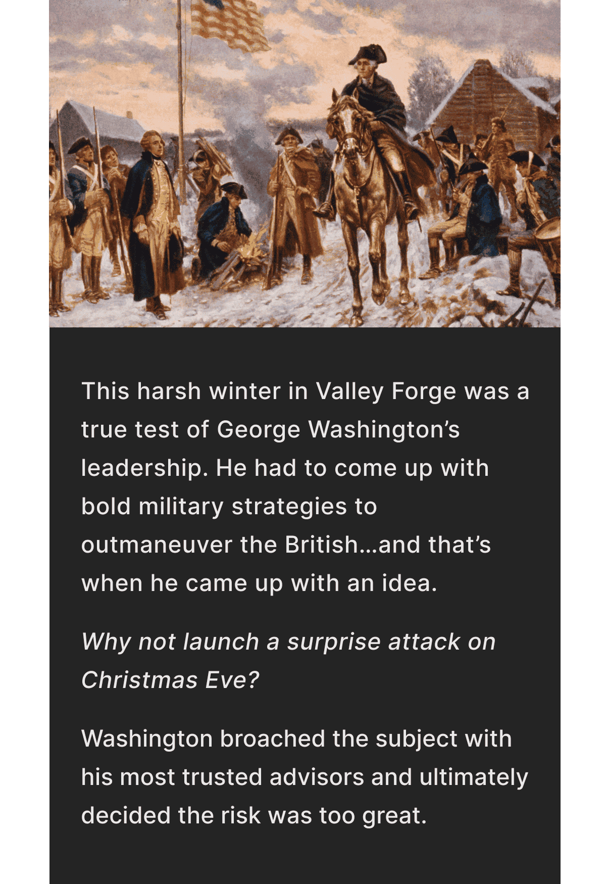 This harsh winter in Valley Forge was a true test of George Washington’s leadership.