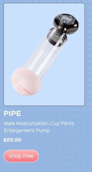 PIPE Male Masturbation Cup Penis Enlargement Pump