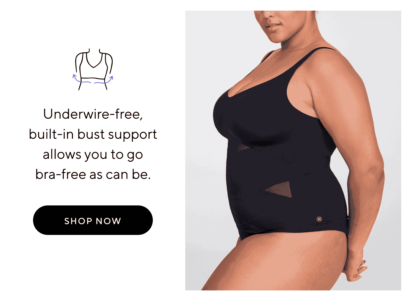 Underwire-free built-in bust support allows you to go bra-free as can be. | SHOP NOW