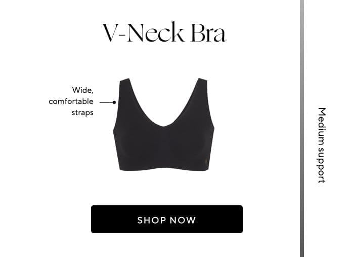 V-Neck Bra | Wide, comfortable straps | SHOP NOW 