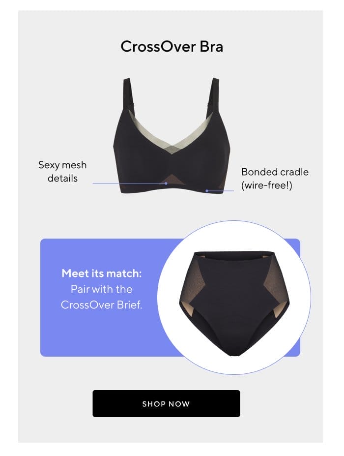 CrossOver Bra | Sexy mesh details | Bonded cradle (wire-free!) | Meet its match | Pair with the CrossOver Brief. | SHOP NOW 