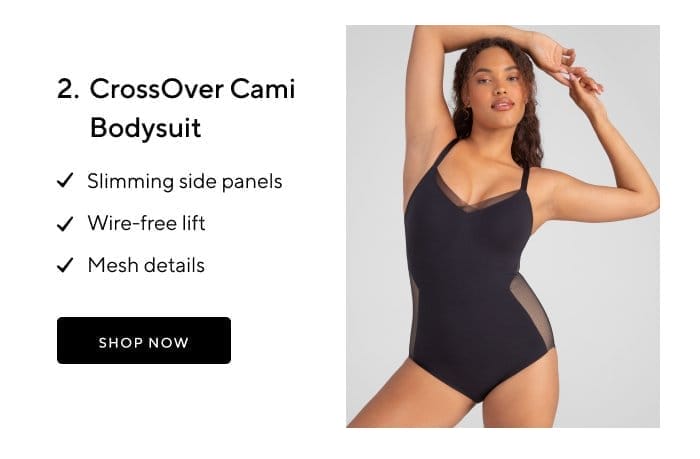 2. CrossOver Cami Bodysuit | Slimming side panels | Wire-free lift | Mesh details | SHOP NOW 
