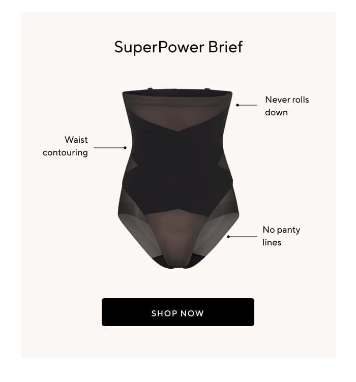 SuperPower Brief | Never rolls down | Waist contouring | No panty lines | SHOP NOW 