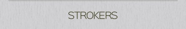 Strokers