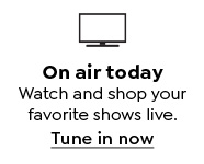 On air today. Watch and shop your favorite shows online. Tune in now.