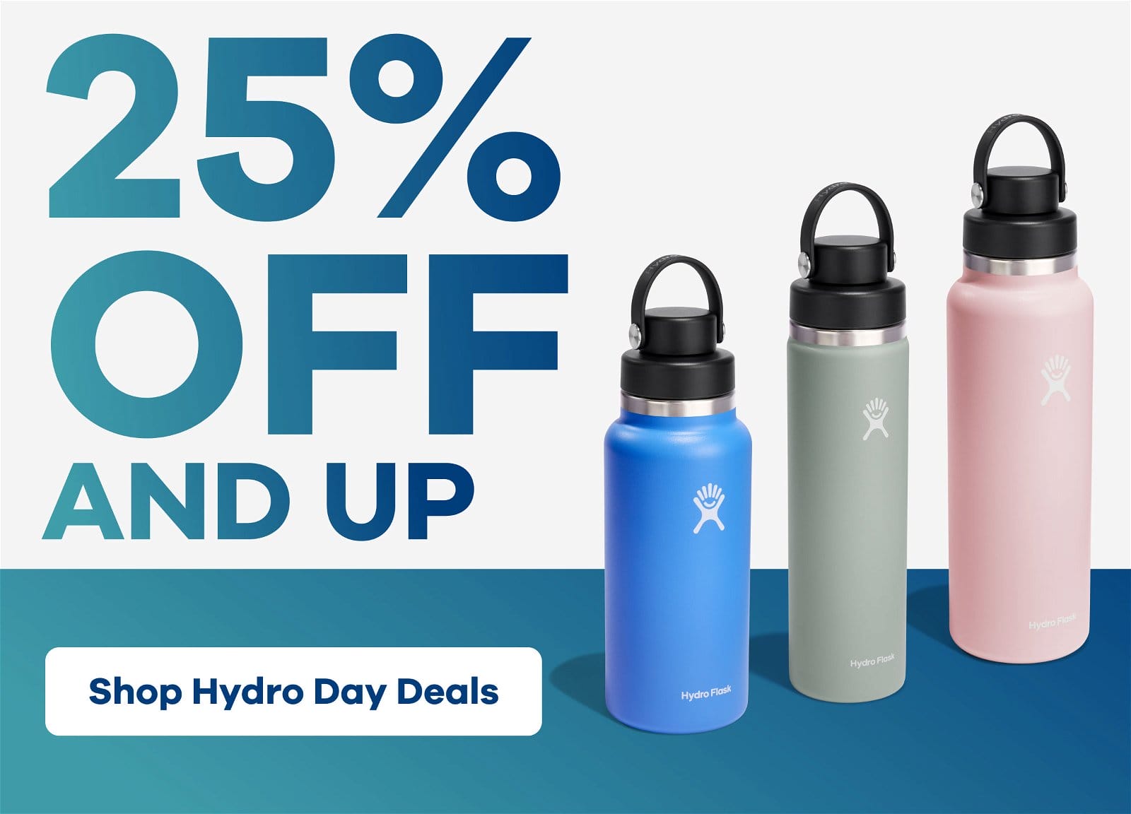 25% Off and Up | Shop Hydro Day Deals