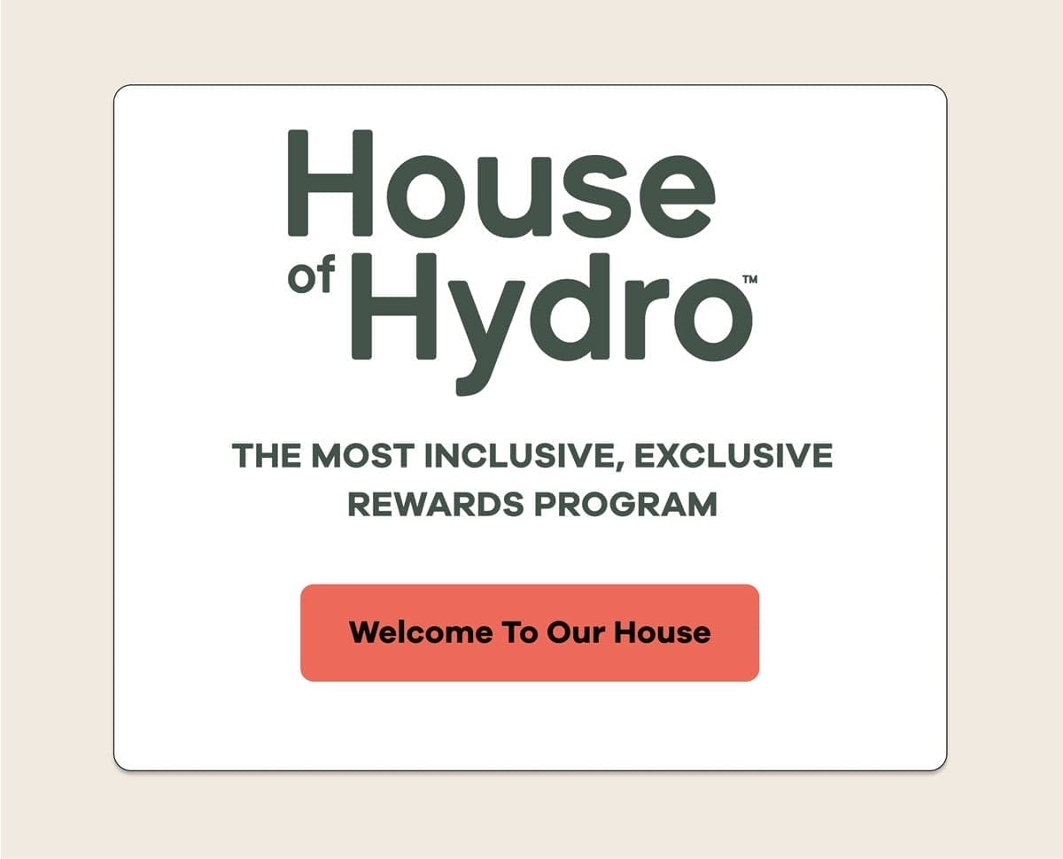 House of Hydro | Welcome To Our House