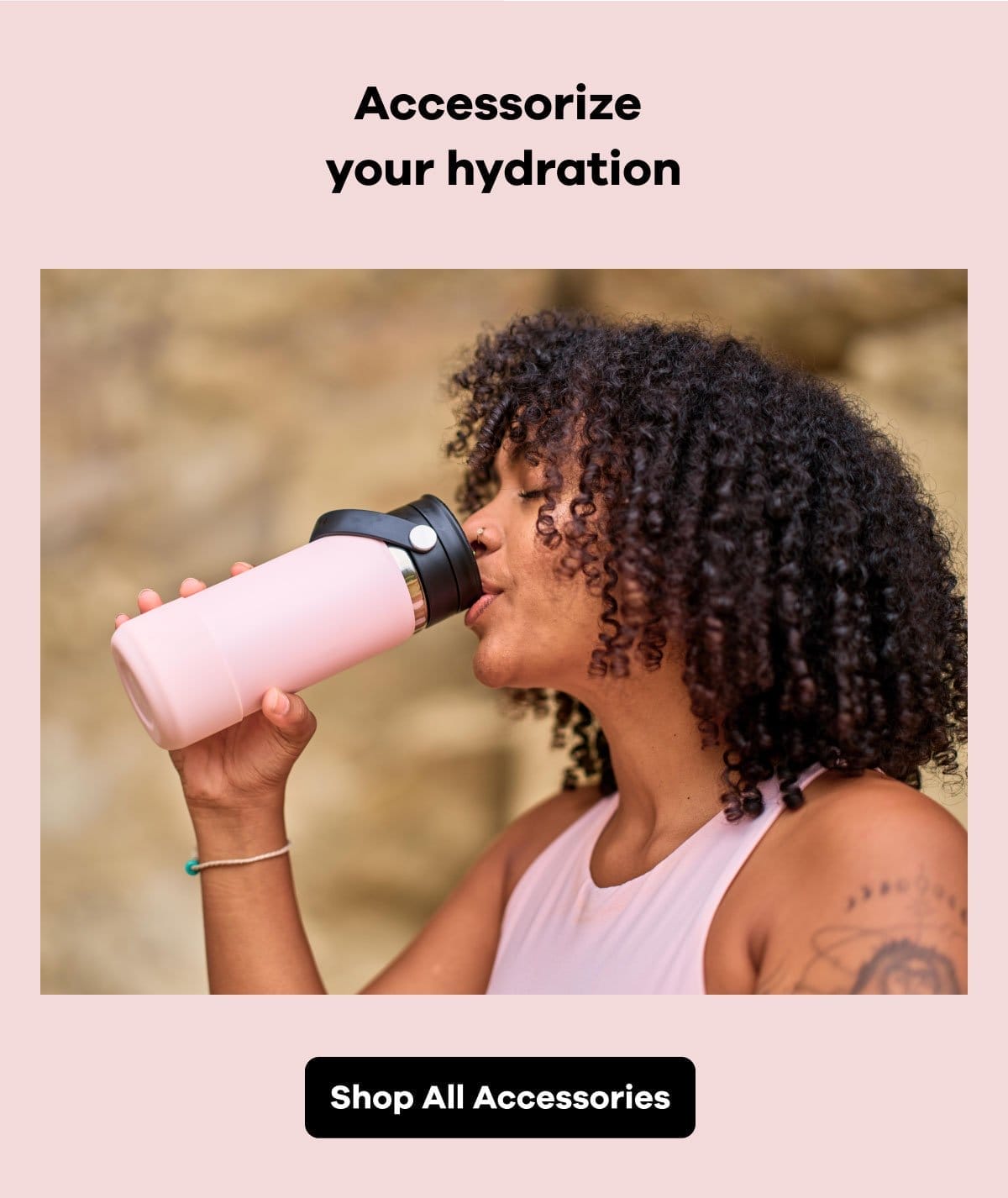 Accessorize your hydration | Shop All Accessories