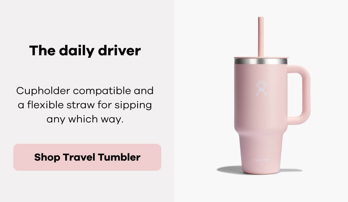 The daily driver | Shop Travel Tumbler