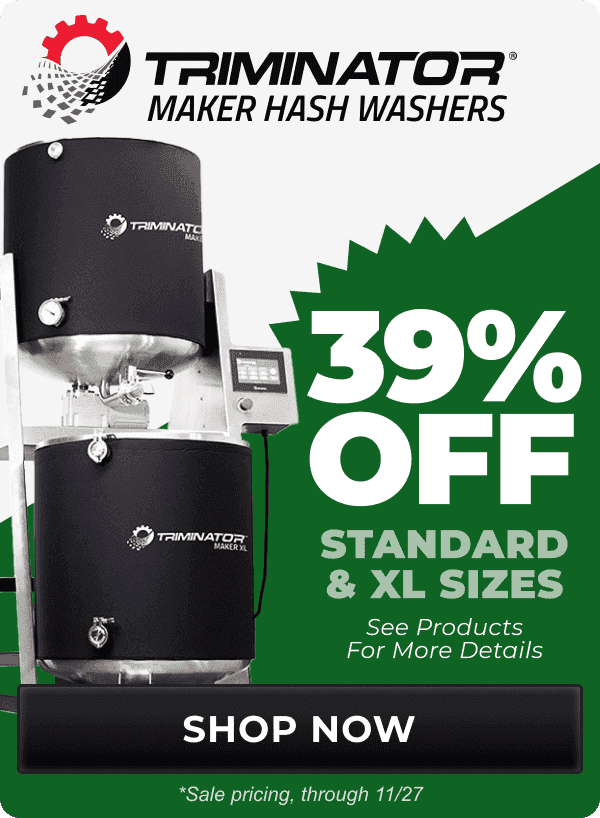 Triminator Maker Hash Washers 39% Off Standard and XL Sizes, see products for more details, through 11/30 | Shop Now