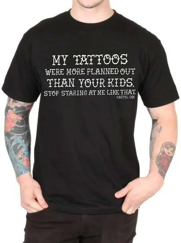 Image of Men's My Tattoos Were More Planned Tee