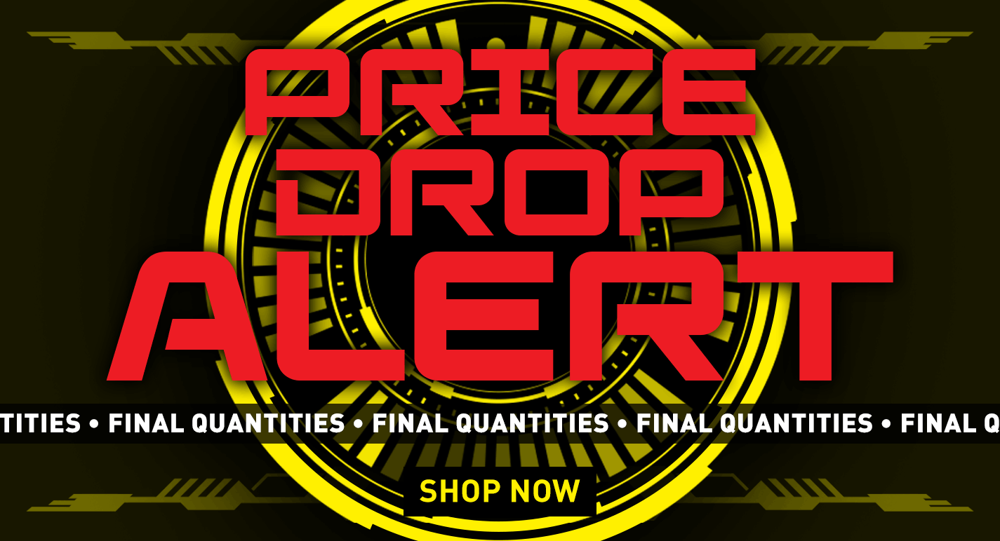 Price Drop Alert! - Final Quantities