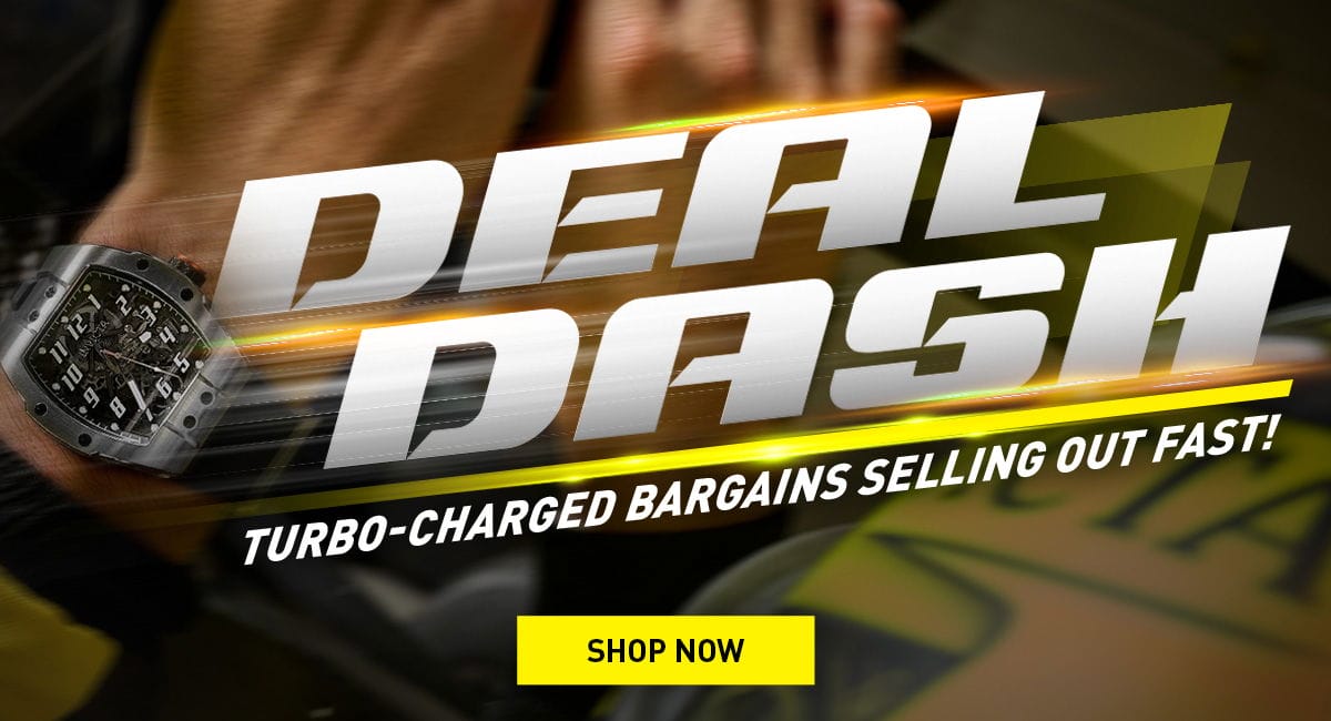 DEAL DASH - Turbo Charged Bargains Selling Out Fast!