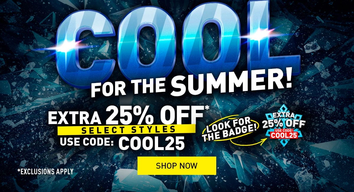 Cool For The Summer! - Extra 25% OFF