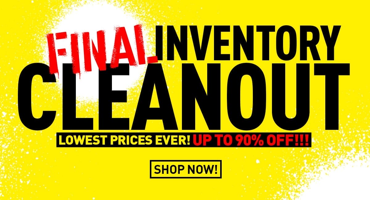 Final Inventory Clean Out - Lowest Prices Ever! Up To 90% Off!