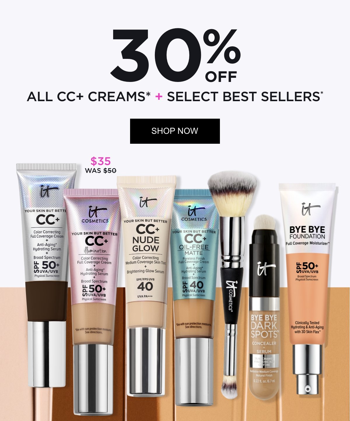 30% OFF All CC+ Creams* + Select Best Sellers*
