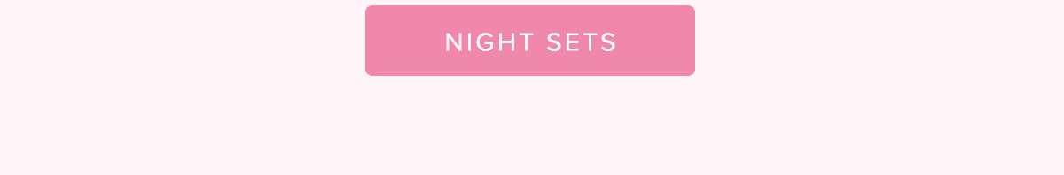 NIGHT SETS