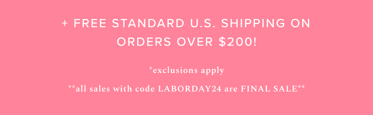 + FREE STANDARD U.S. SHIPPING ON ORDERS OVER \\$200! 