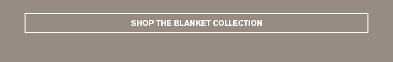 BLANKETS