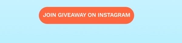 JOIN GIVEAWAY ON INSTAGRAM