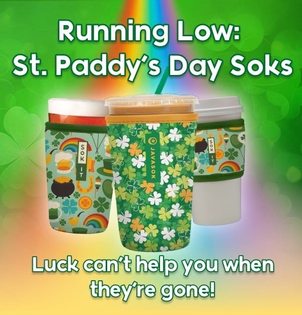 Running Low: St. Paddy's Day Soks — Luck can't help you when they're gone!