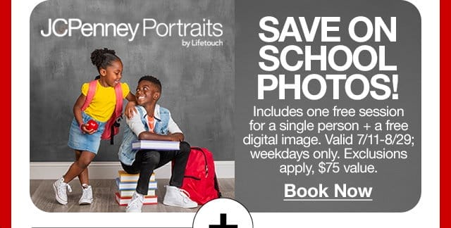 JCPenney Portraits by Lifetouch. Save on School Photos! Includes one free session for a single person plus a free digital image. Valid 7/11 to 8/29; weekdays only. Exclusions apply. \\$75 value. Book Now