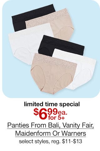 limited time special \\$6.99 each Panties From Bali, Vanity Fair, Maidenform Or Warners, select styles, regular \\$11 to \\$13