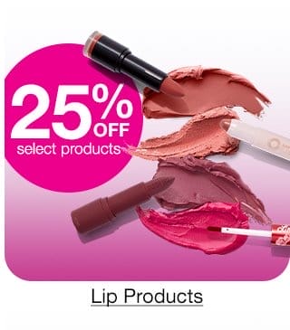 25% Off select products. Lip Products