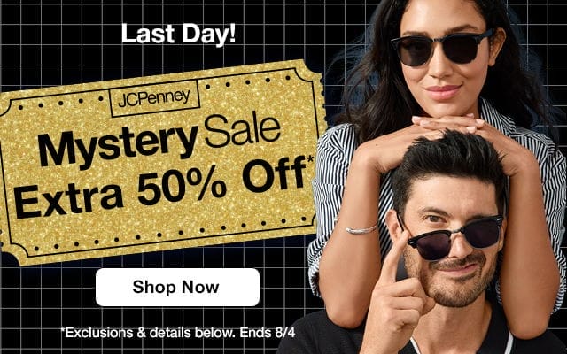 Last Day! JCPenney Mystery Sale. Extra 50% Off*. Shop Now. *Exclusions & details below. Ends 8/4