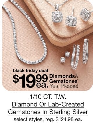 \\$19.99 each 1/10 CT. T.W. Diamond Or Lab-Created Gemstones In Sterling Silver, select styles, regular \\$124.98 each