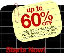 Starts Now! Black Friday in July Deals | up to 60% off | Ends 7/21 | select styles | Black Friday in July Deals excluded from coupons.