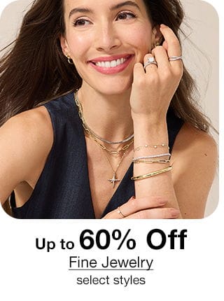 Up to 60% Off Fine Jewelry, select styles