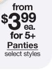 from \\$3.99 each for 5 plus Panties, select styles