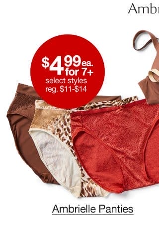 \\$4.99 each for 7 plus, select styles, regular \\$11 to \\$14 Ambrielle Panties