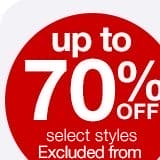 up to 70% off select styles | Excluded from coupons.