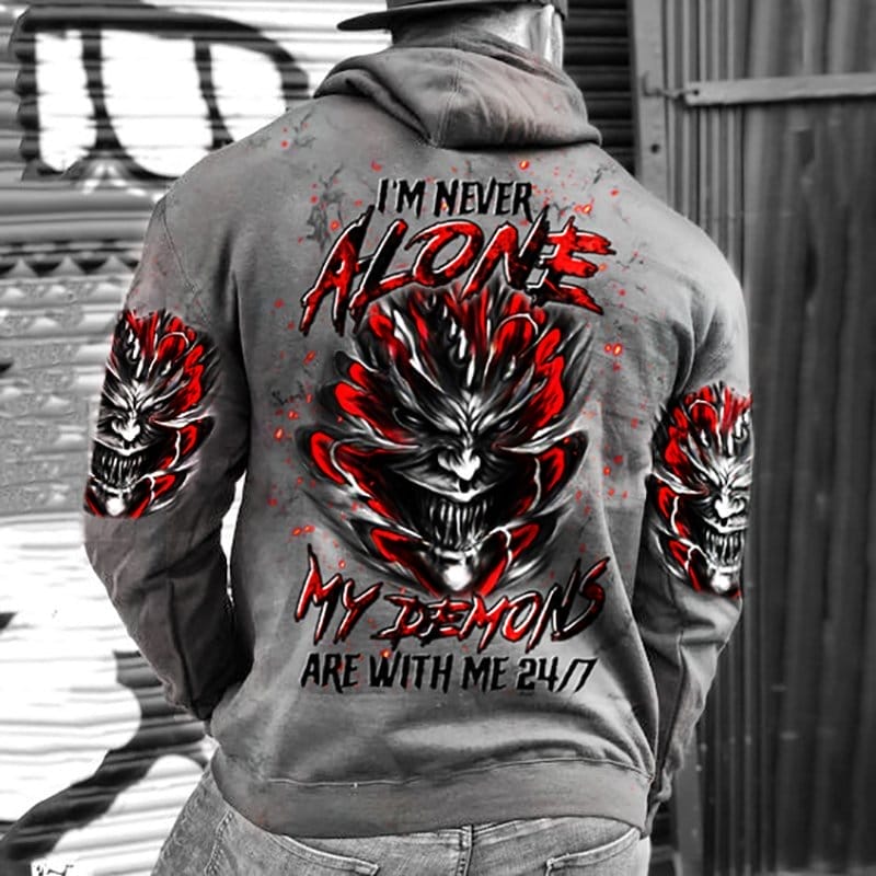 Men's I'm Never Alone My Demons Are With Me 24 7 Print Hoodie