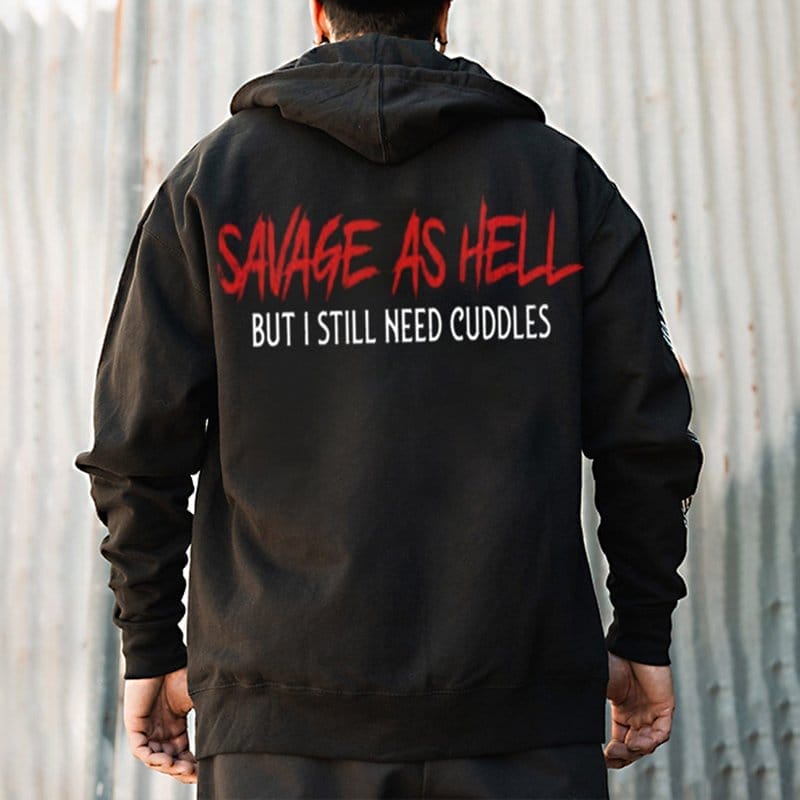 Men's Savage As Hell But I Still Need Cuddles Print Casual Hoodie