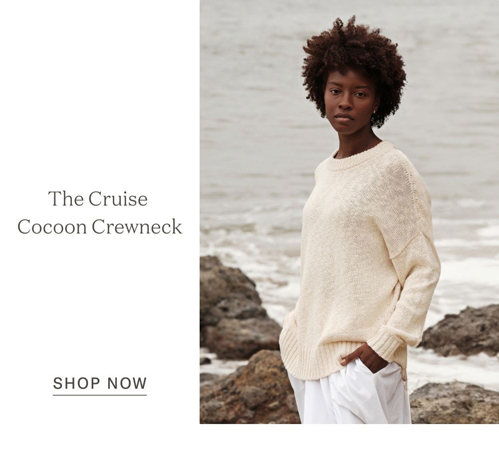 Cruise Cocoon Crewneck - Shop Now