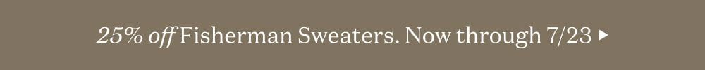 25% Off Fisherman Sweaters - Shop Now