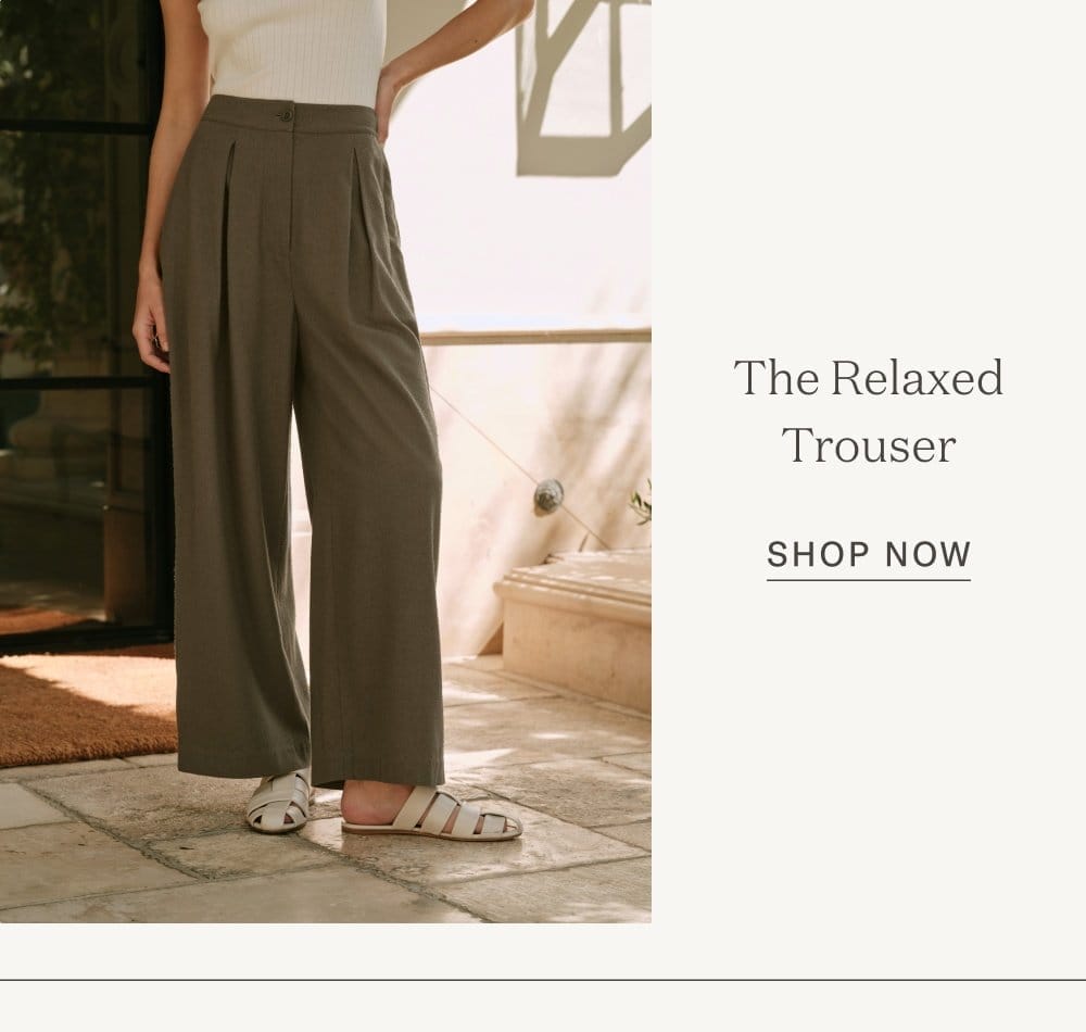 Relaxed Trouser - Shop Now