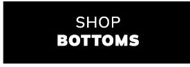 Shop Bottoms