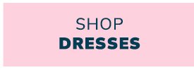 Shop Dresses