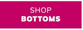 Shop Bottoms