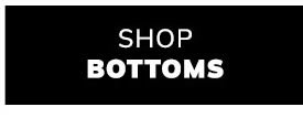 Shop Bottoms