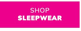 Shop Sleepwear