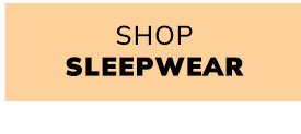 Shop Sleepwear