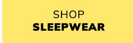 Shop Sleepwear