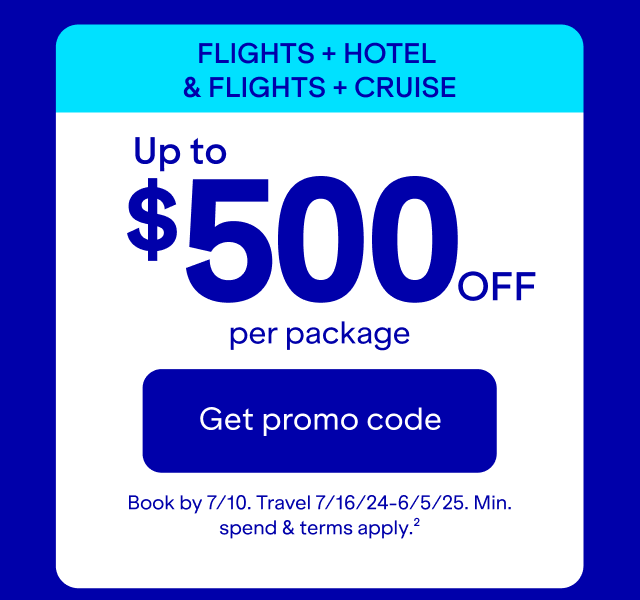 Flights plus hotel and flights plus cruise: Up to \\$500 off per package. Click here to get promo code. Book by 7/10. Travel 7/16/24-6/5/25. Minimum spend and terms apply(2).