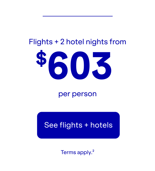 Flights + 2 hotel nights per person. Click here to see flights + hotel. Terms apply(4).