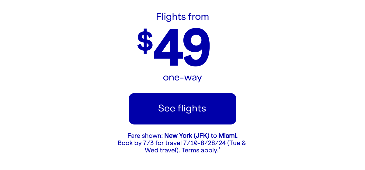 Click here to see flights. Fare shown reflects real-time pricing, subject to availability and change at any time. Terms apply (1).